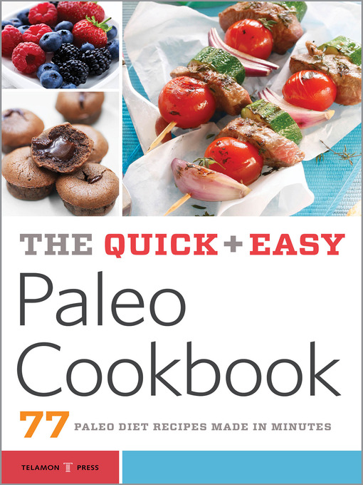 Title details for The Quick & Easy Paleo Cookbook by Telamon Press - Available